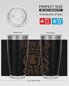 Home Is Where My Cats Are Style 15#- cat- Tumbler
