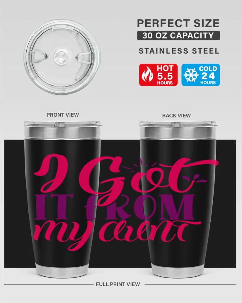 I Got It From My Aunt Style 256#- baby- tumbler