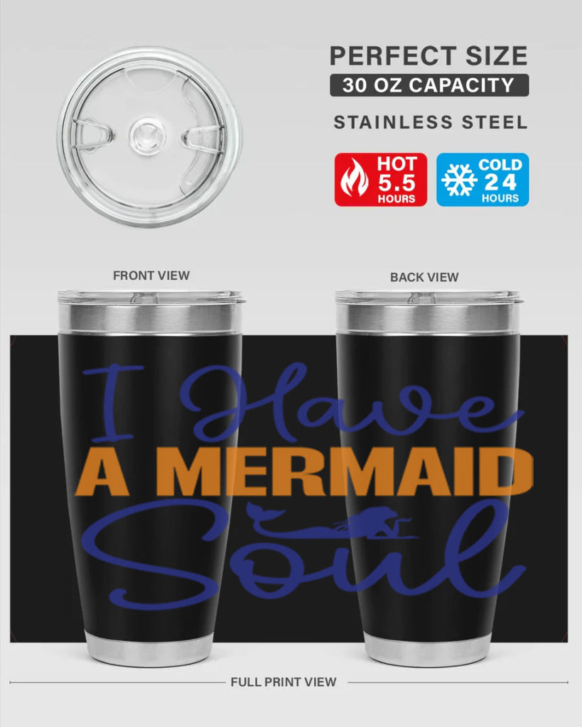 I Have a Mermaid Soul 205#- mermaid- Tumbler