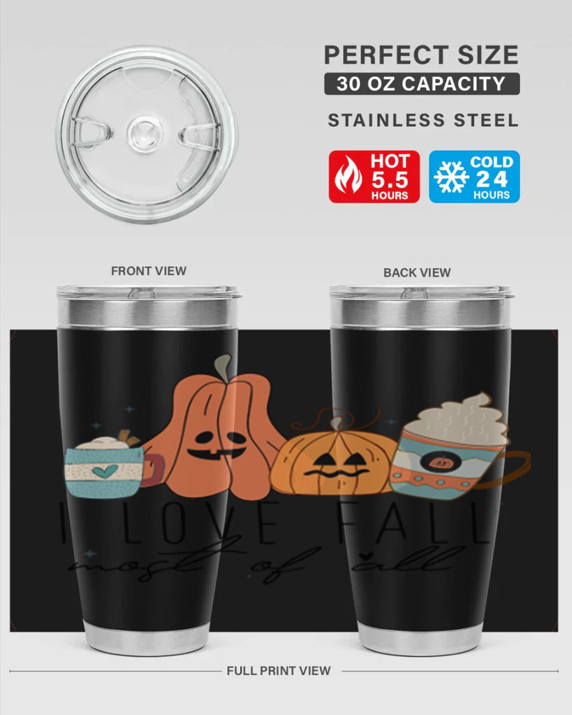 I Love Fall Most Of All 335#- fall- Tumbler
