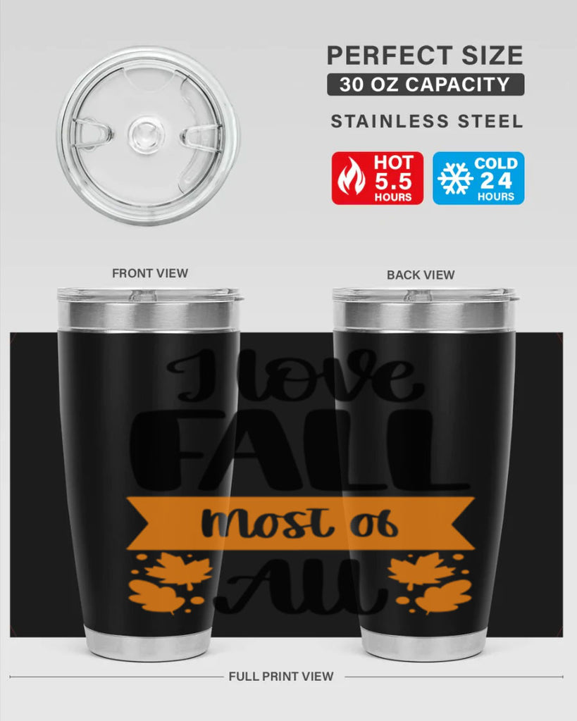I Love Fall Most Of All 498#- fall- Tumbler