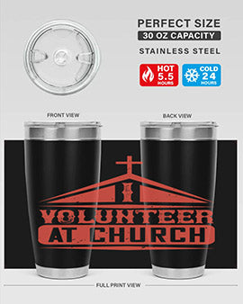 I Volunteer At Church Style 47#- volunteer- Tumbler