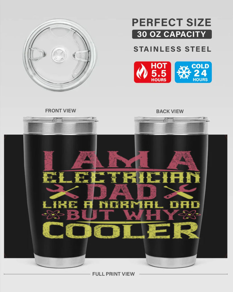 I am a electrician dad like a normal dad but why cooler Style 38#- electrician- tumbler
