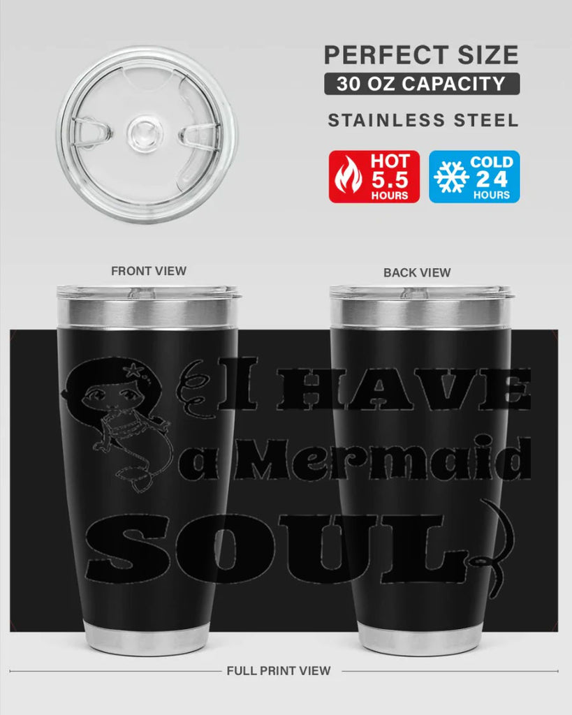 I have a Mermaid soul 227#- mermaid- Tumbler