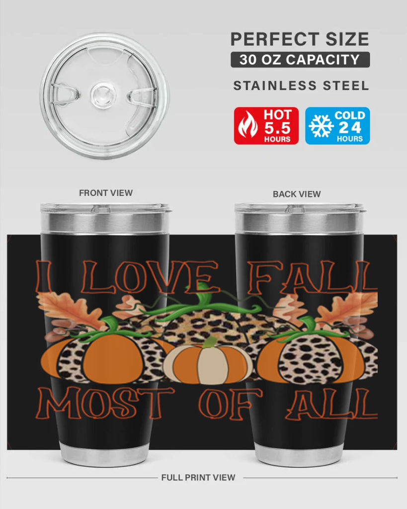 I love fall most of all 333#- fall- Tumbler