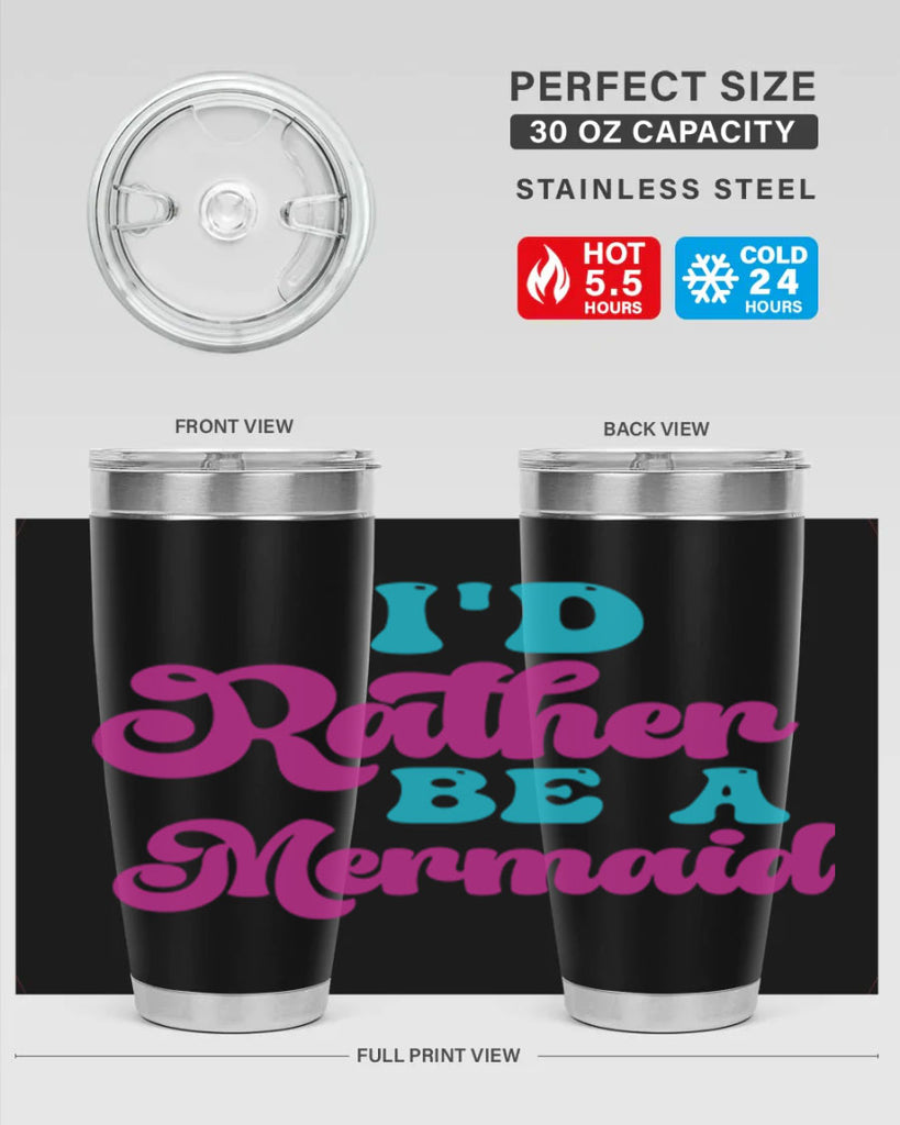 Id Rather Be A Mermaid 220#- mermaid- Tumbler