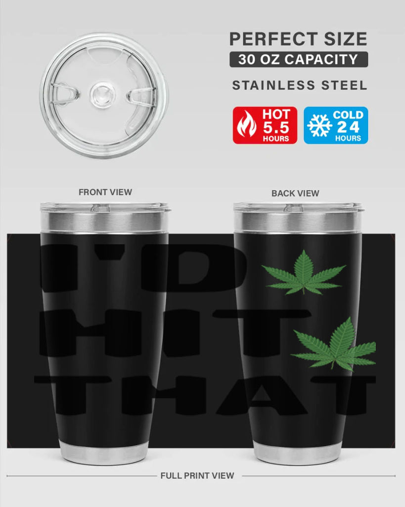 Id hit that cannabis 141#- marijuana- Tumbler