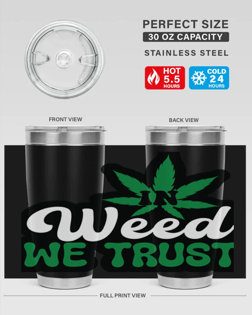 In weed we trust 148#- marijuana- Tumbler