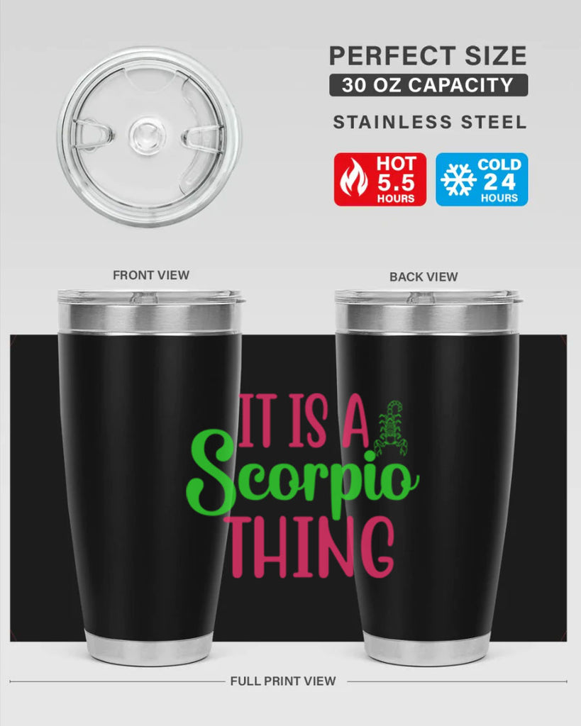 It is a scorpio thing 258#- zodiac- Tumbler