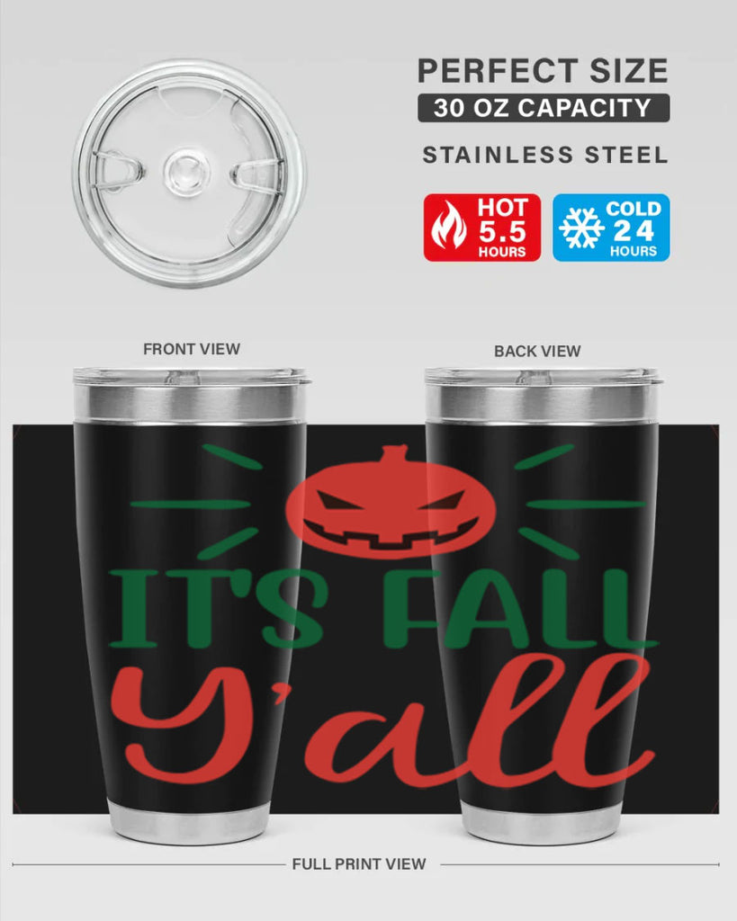 It s Fall Y all 361#- fall- Tumbler
