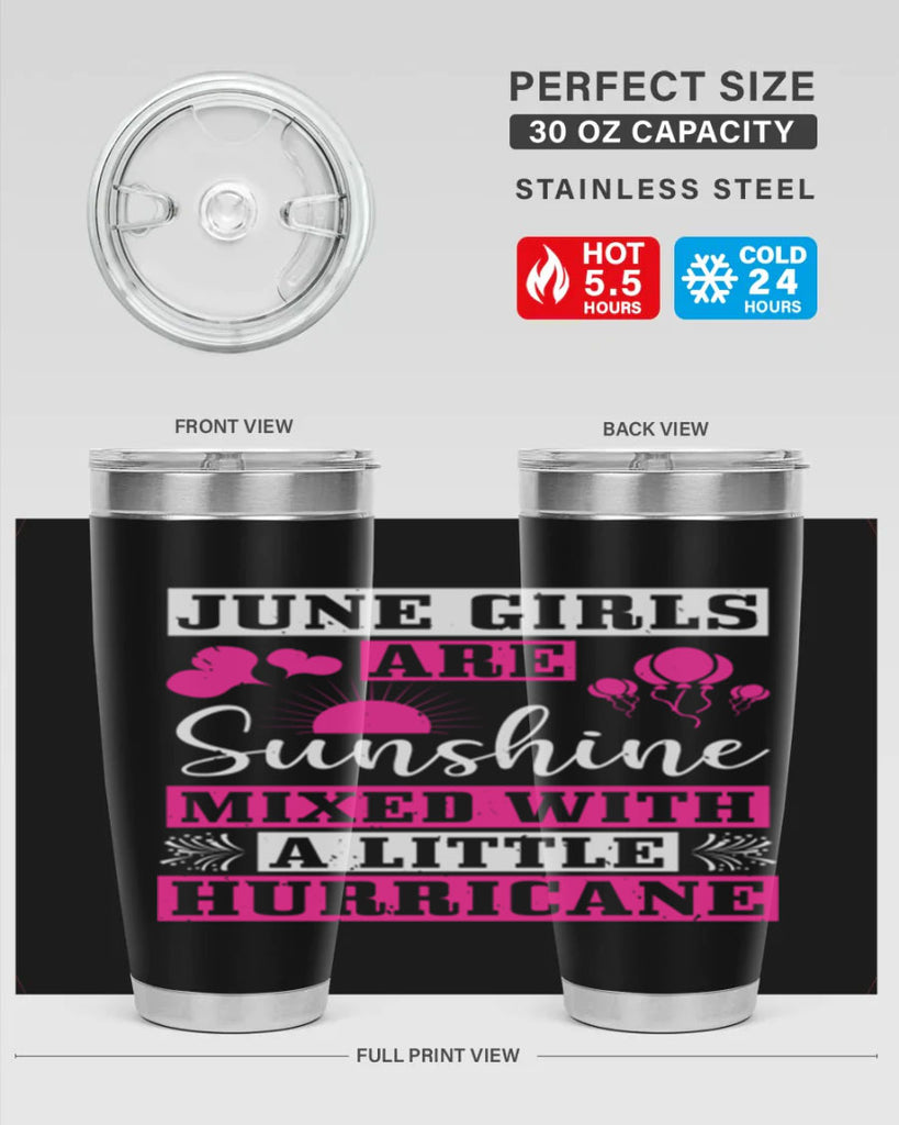 June girls are sunshine mixed with a little hurricane Style 79#- birthday- tumbler