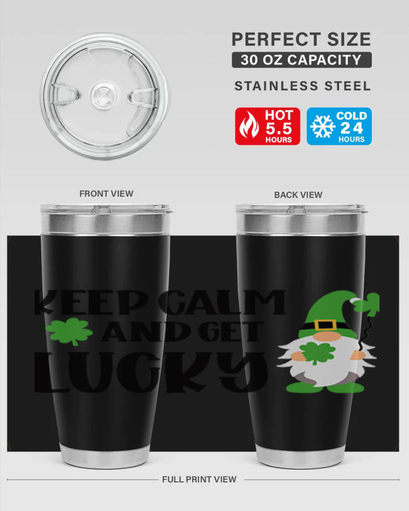 Keep Calm And Get Lucky Style 75#- St Patricks Day- Tumbler