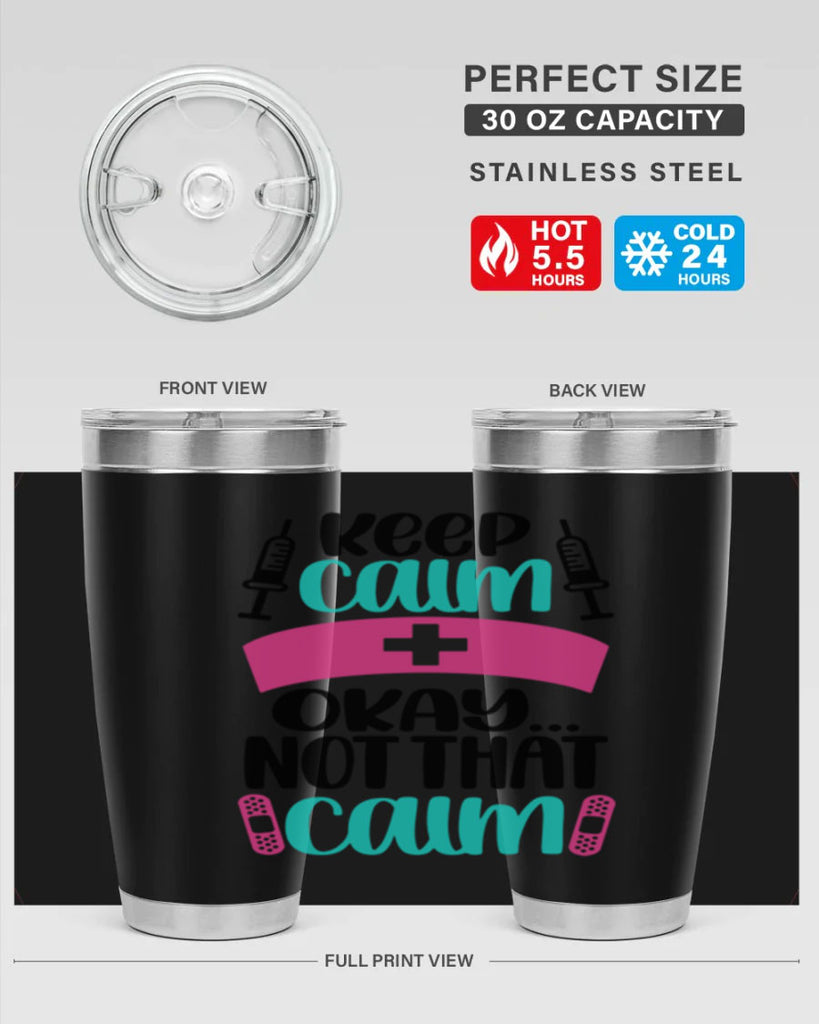 Keep Calm Okay Not Style Style 145#- nurse- tumbler