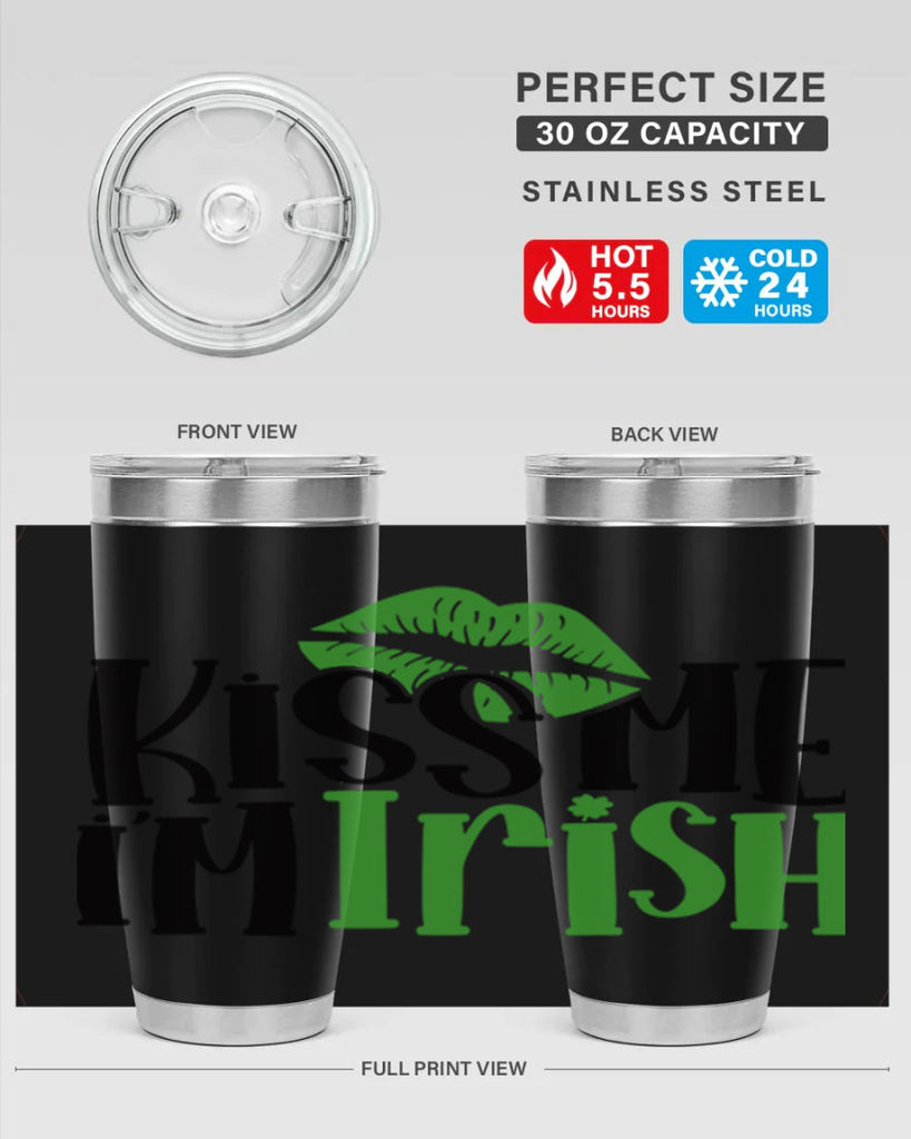 Kiss Me Im Irish Style 73#- St Patricks Day- Tumbler