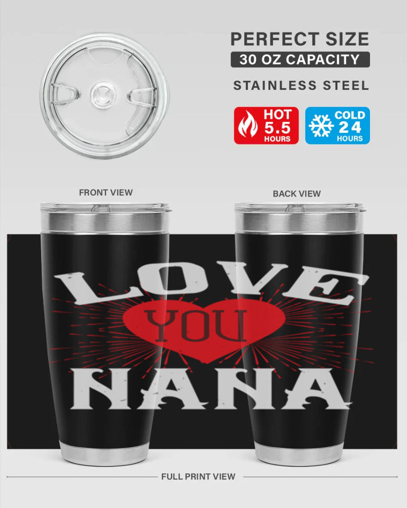 LOVE YOU NANA 16#- grandma - nana- Tumbler