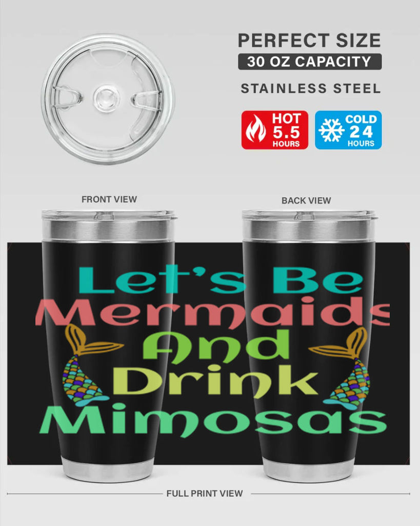 Lets Be Mermaids And Drink 296#- mermaid- Tumbler