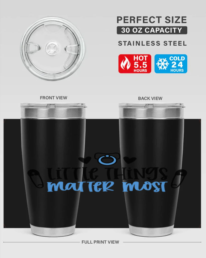 Little Things Matter Most Style 54#- baby- tumbler