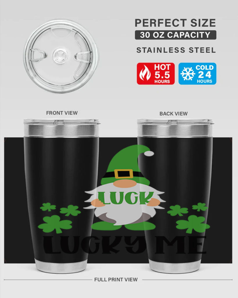 Luck Lucky Me Style 61#- St Patricks Day- Tumbler
