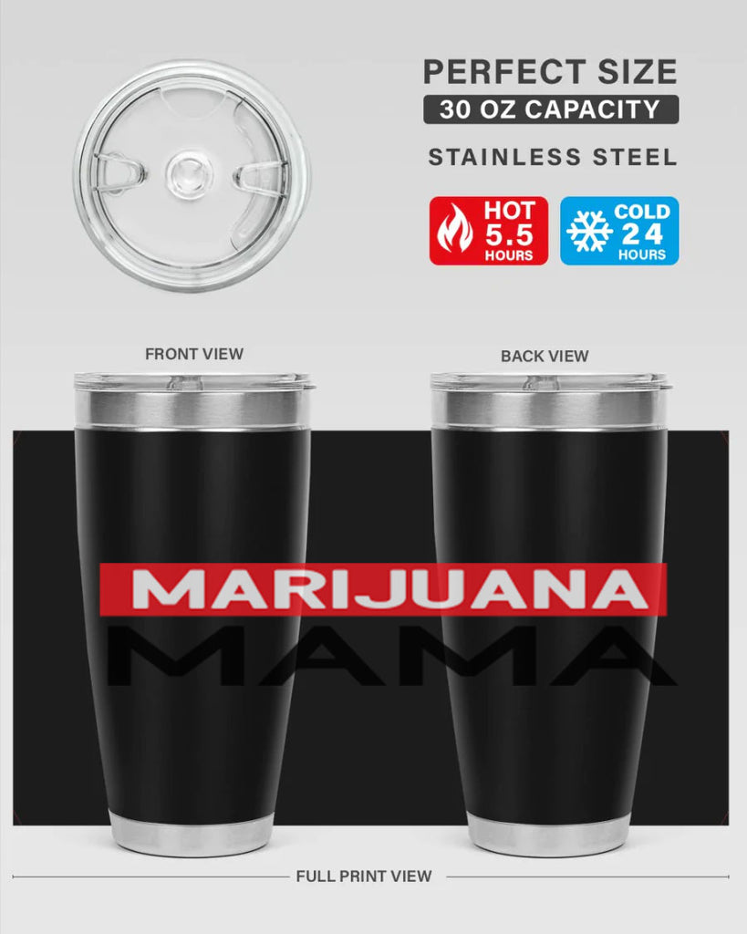 Marijuana Mama 207#- marijuana- Tumbler