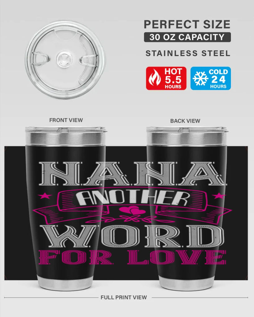 NANA ANOTHER WORD FOR LOVE 13#- grandma - nana- Tumbler