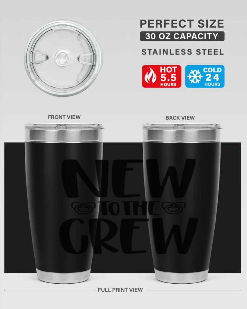 New To The Crew Style 39#- baby- tumbler
