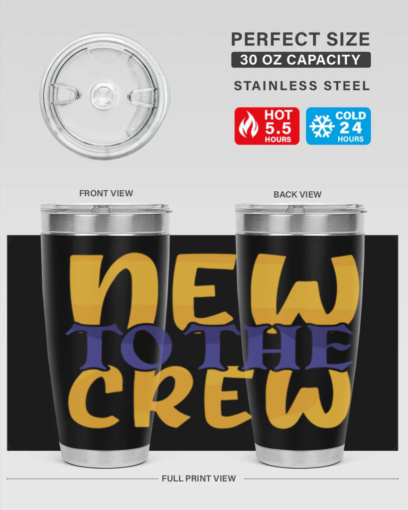 New To the Crew Style 216#- baby- tumbler