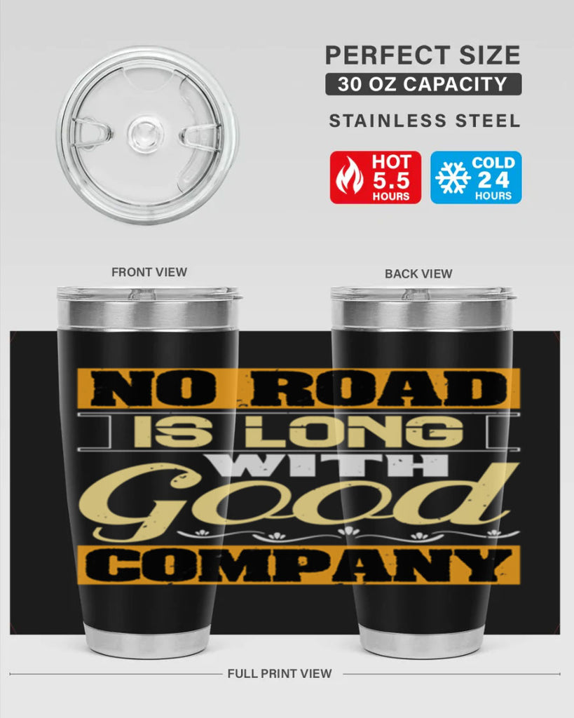 No road is long with good company Style 76#- Best Friend- Tumbler