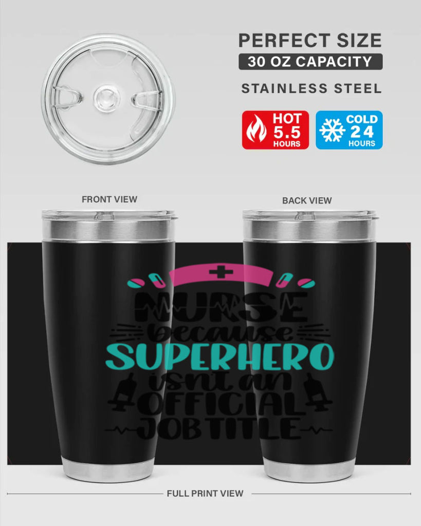 Nurse Because Superhero Style Style 118#- nurse- tumbler