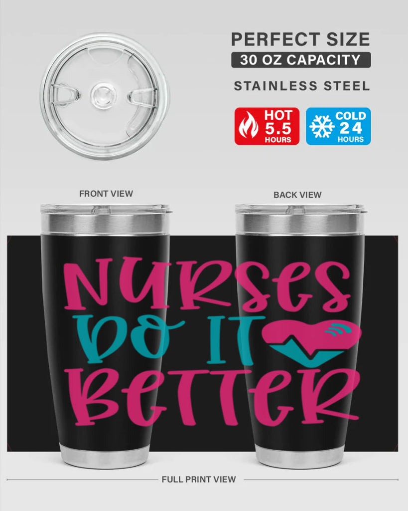 Nurses Do It Better Style Style 83#- nurse- tumbler
