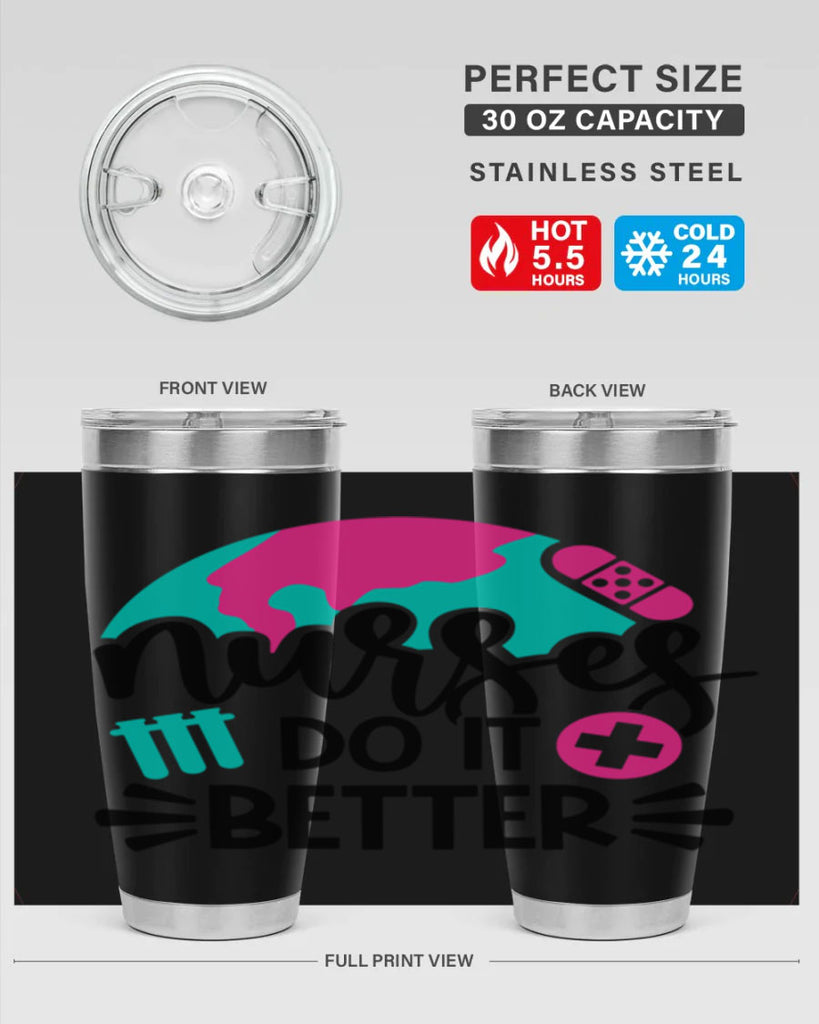 Nurses Do It Better Style Style 84#- nurse- tumbler