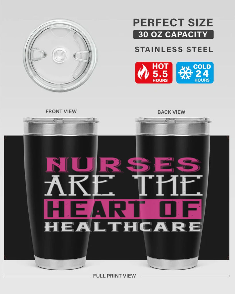 Nurses are the heart of healthcare Style 411#- nurse- tumbler