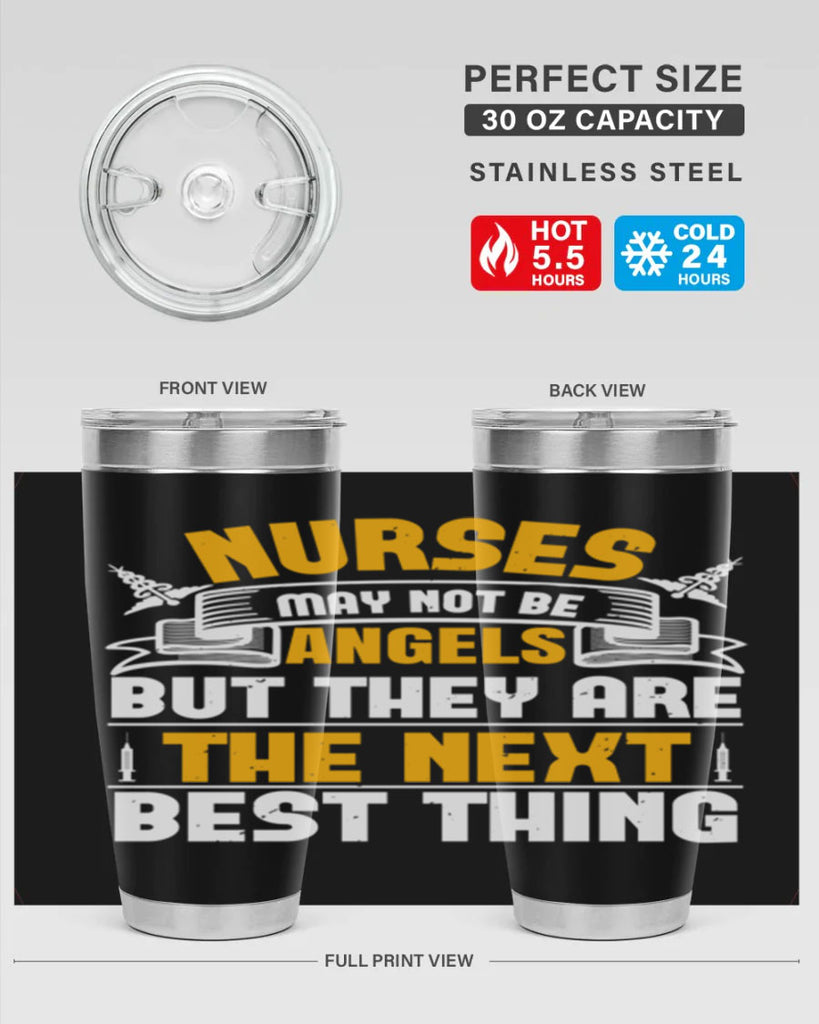 Nurses may not be angels but they are the next best thing Style 267#- nurse- tumbler