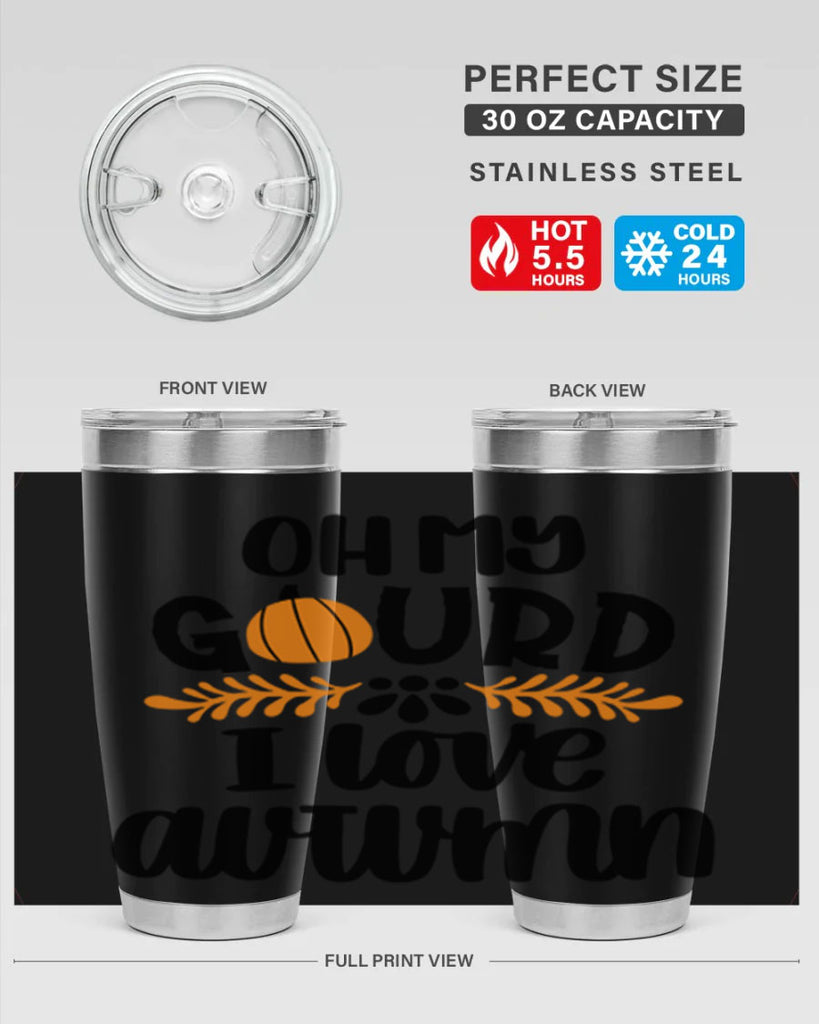 Oh My Gourd I Love Autumn 504#- fall- Tumbler