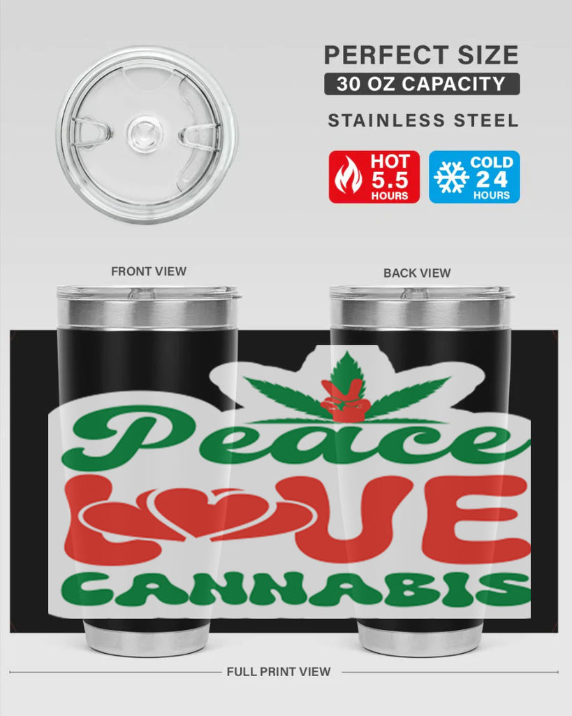 Peace Love Cannabis 218#- marijuana- Tumbler