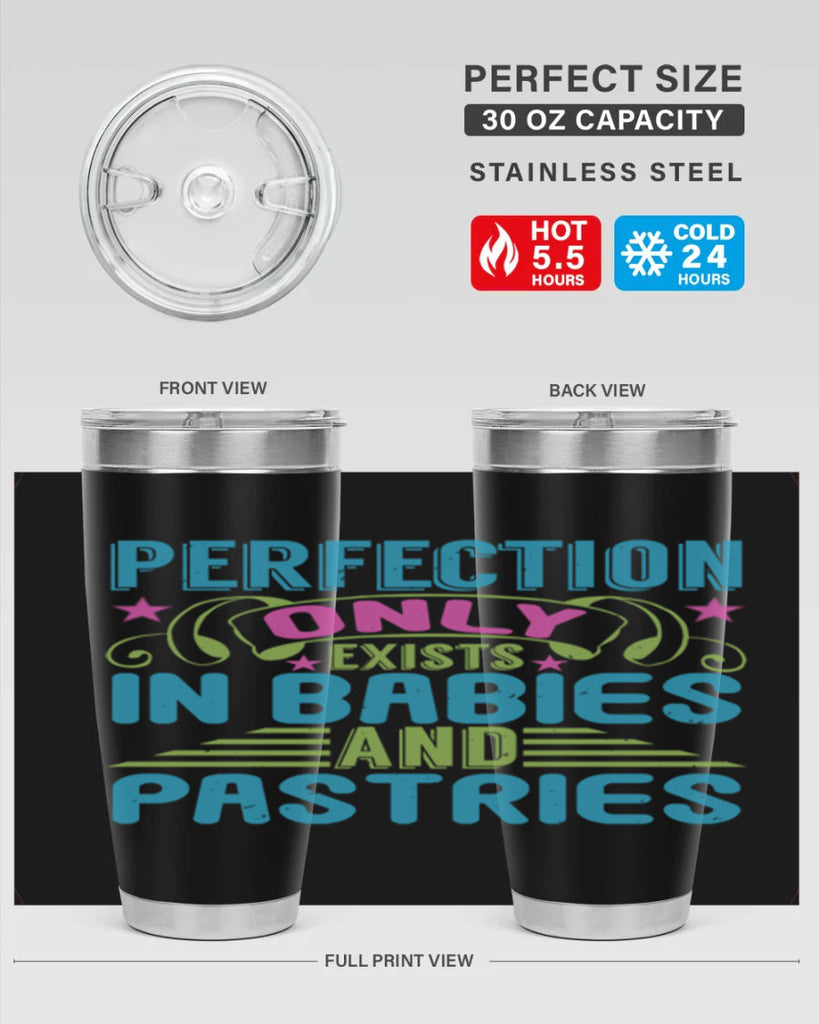 Perfection only exists in babies and pastires Style 182#- baby- tumbler