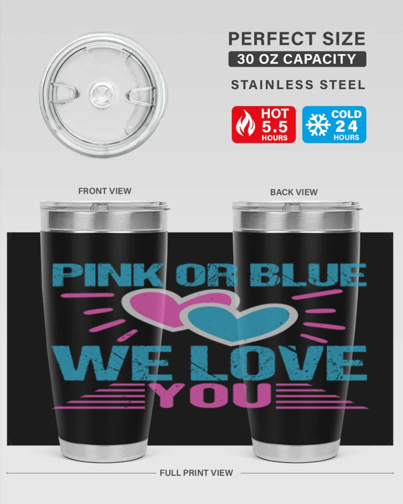 Pink or Blue we love you Style 177#- baby- tumbler