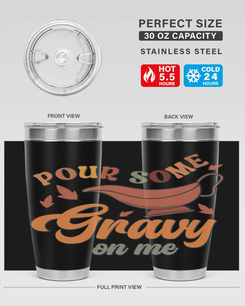 Pour Some Gravy On Me 518#- fall- Tumbler