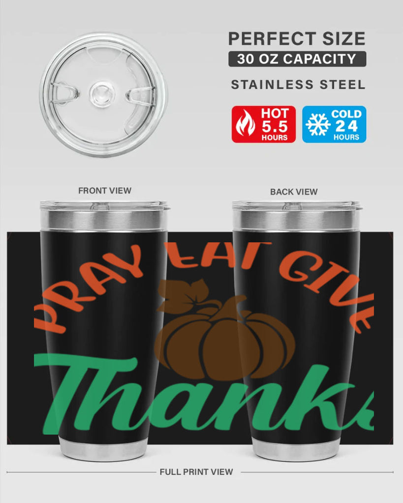 Pray Eat Give Thanks 519#- fall- Tumbler