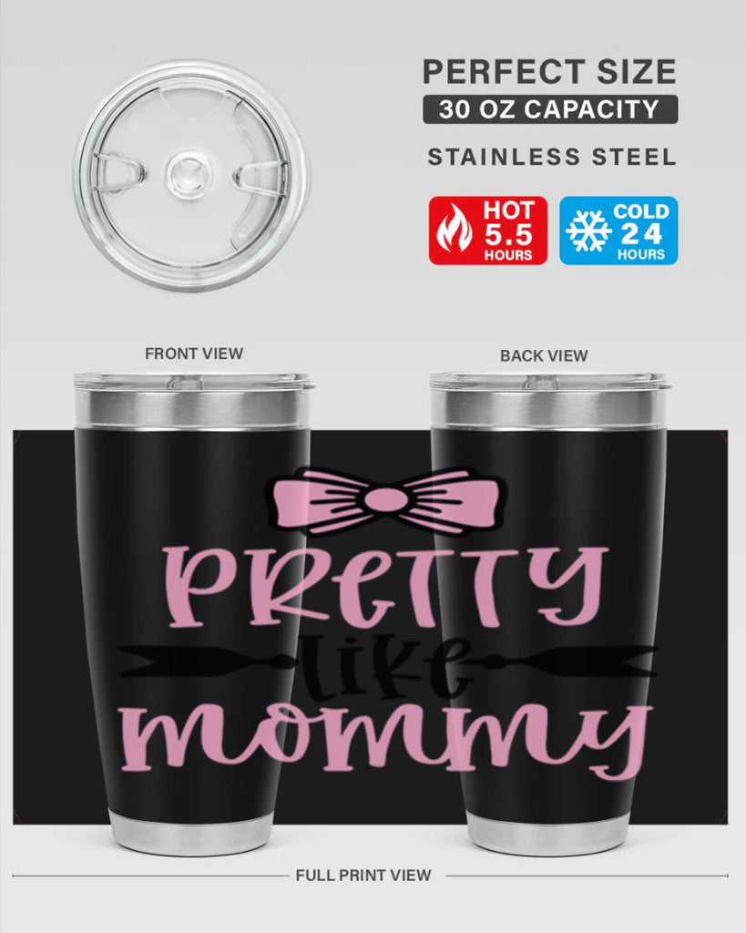 Pretty Like Mommy Style 29#- baby- tumbler