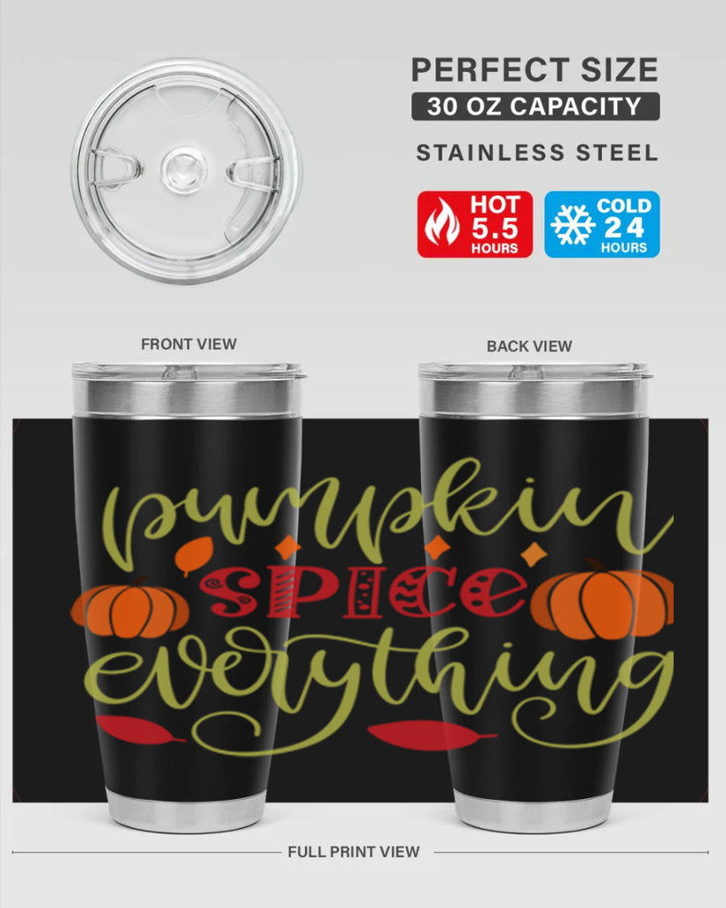 Pumpkin Spice Everything 545#- fall- Tumbler