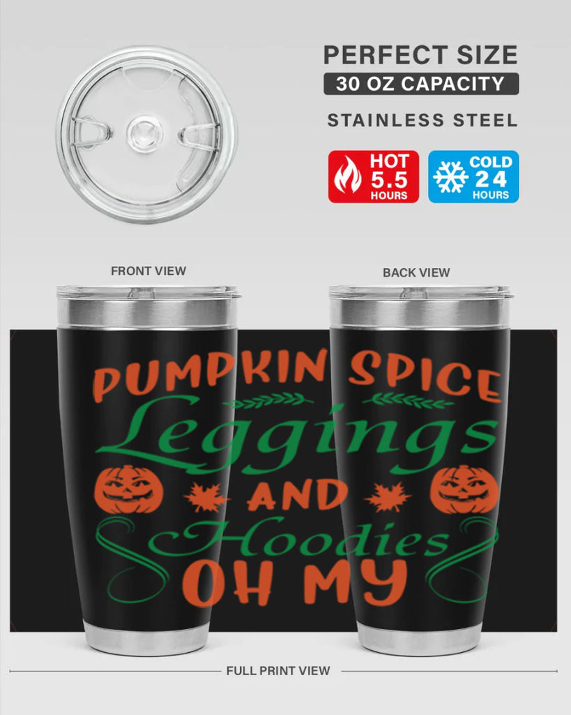 Pumpkin Spice Leggings and Hoodies Oh My 553#- fall- Tumbler