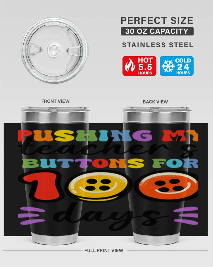 Pushing my Teachers Buttons PNG 55#- 100 days of school- Tumbler