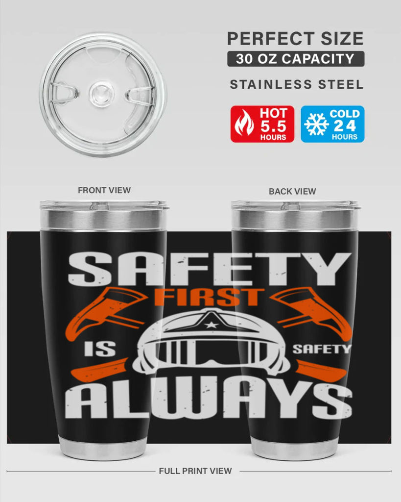 Safety First” is “Safety Always Style 38#- fire fighter- tumbler