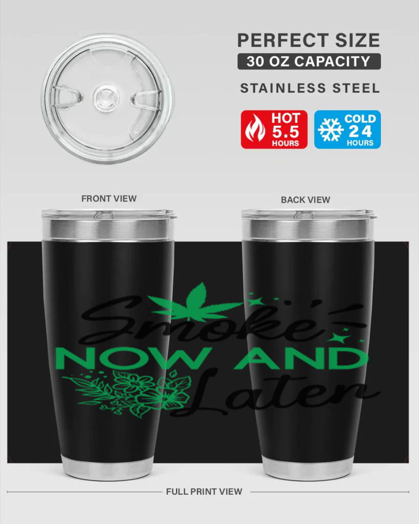 Smoke Now And Later 233#- marijuana- Tumbler