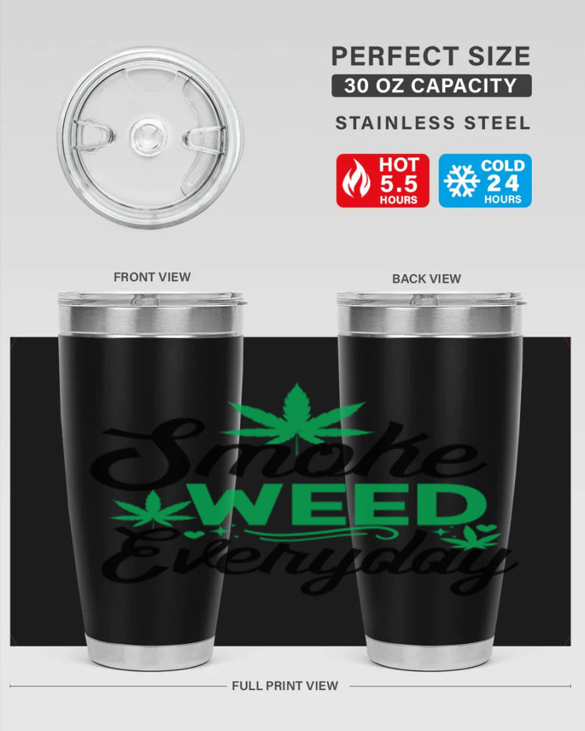 Smoke Weed Everyday 236#- marijuana- Tumbler