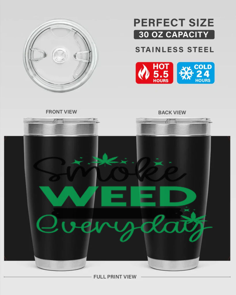 Smoke Weed Everyday 238#- marijuana- Tumbler