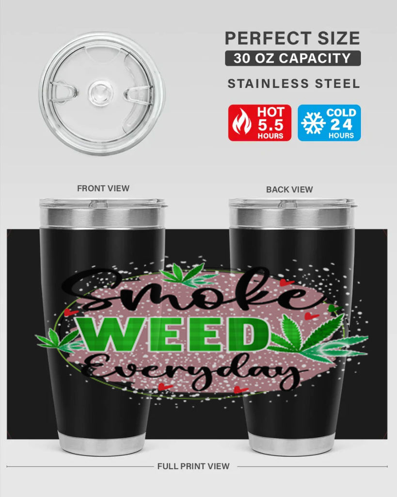 Smoke Weed Everyday 241#- marijuana- Tumbler