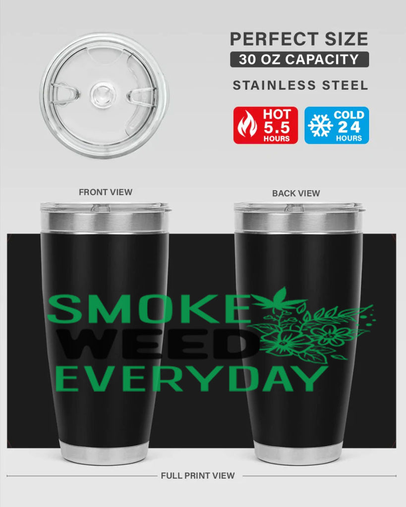 Smoke Weed Everyday 246#- marijuana- Tumbler