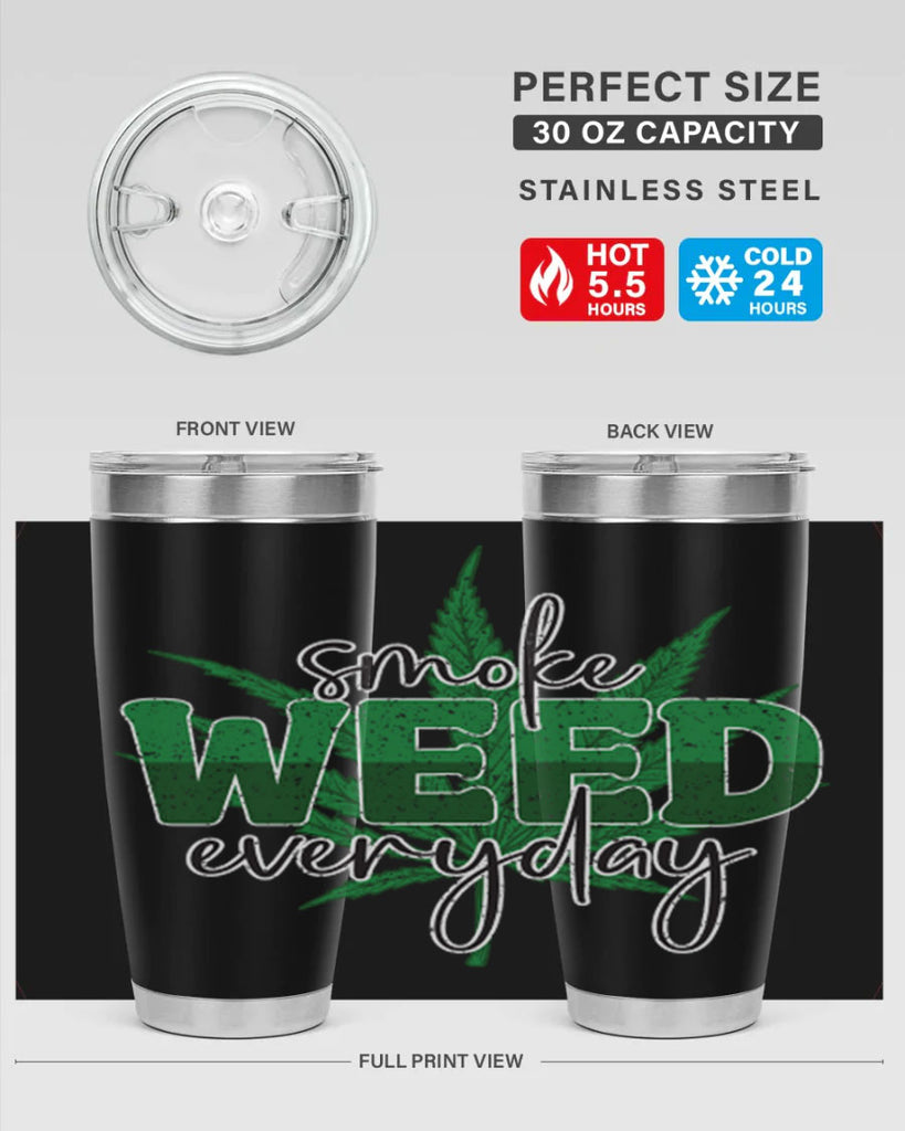 Smoke Weed Everyday Sublimation 244#- marijuana- Tumbler