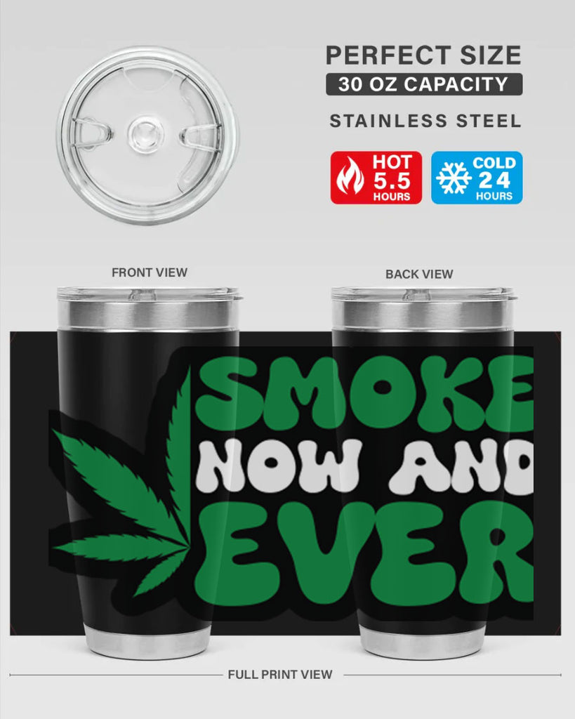 Smoke now and ever 232#- marijuana- Tumbler